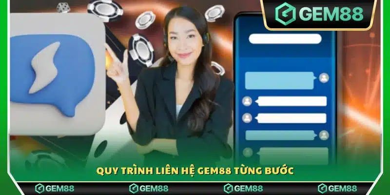 Hướng dẫn chi tiết từng bước để liên hệ Gem88
