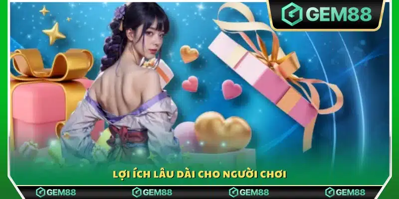 Giá trị bền vững dành cho hội viên