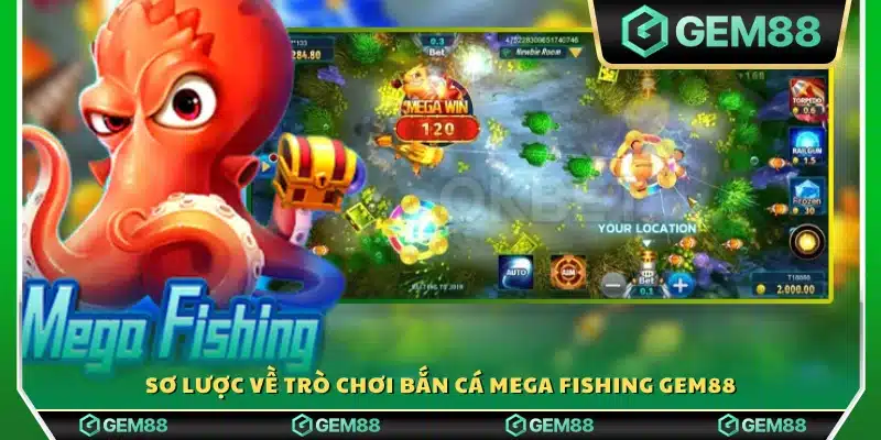 Đôi nét về trò chơi săn cá Mega Fishing của Gem88
