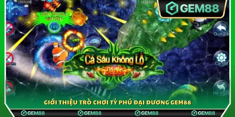Khái quát trò chơi Tỷ Phú Đại Dương trên Gem88